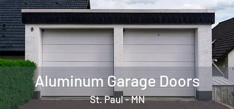  Aluminum Garage Doors St. Paul - MN
