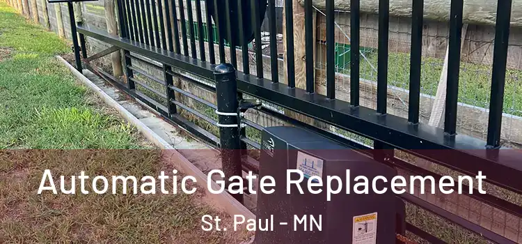  Automatic Gate Replacement St. Paul - MN