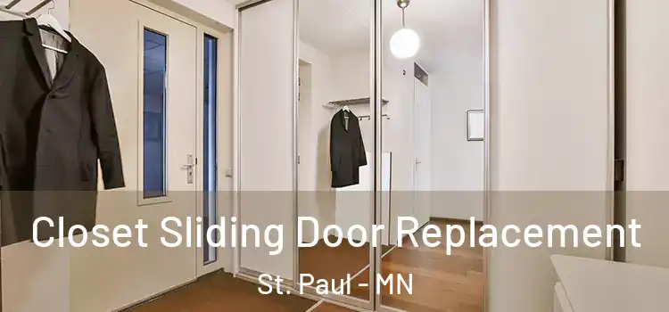 Closet Sliding Door Replacement St. Paul - MN