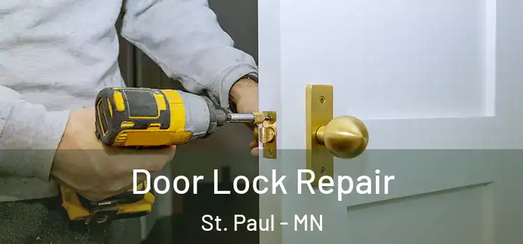 Door Lock Repair St. Paul - MN