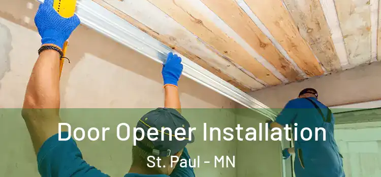 Door Opener Installation St. Paul - MN