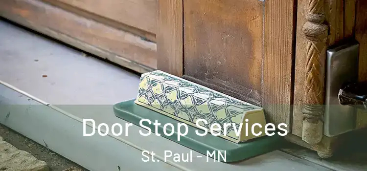 Door Stop Services St. Paul - MN