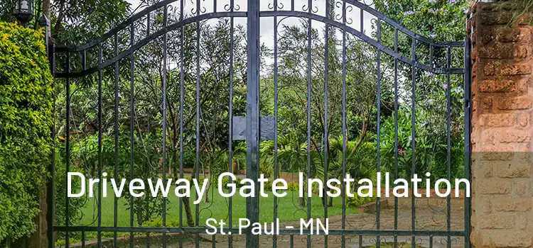 Driveway Gate Installation St. Paul - MN