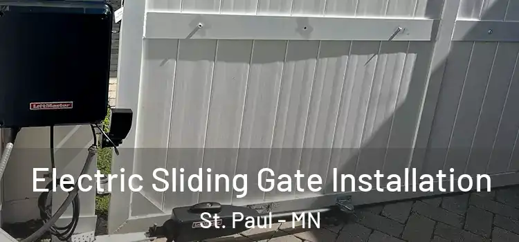 Electric Sliding Gate Installation St. Paul - MN