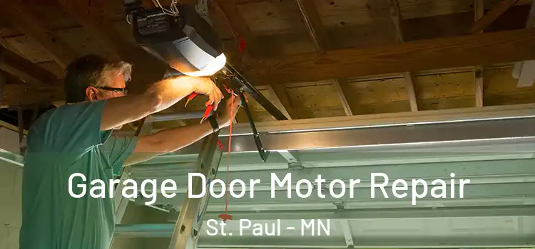 Garage Door Motor Repair St. Paul - MN