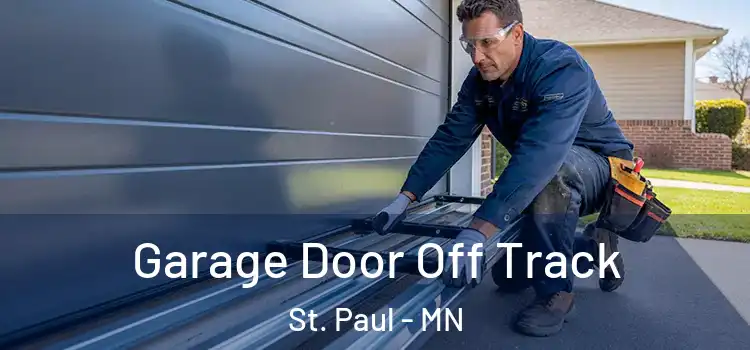  Garage Door Off Track St. Paul - MN