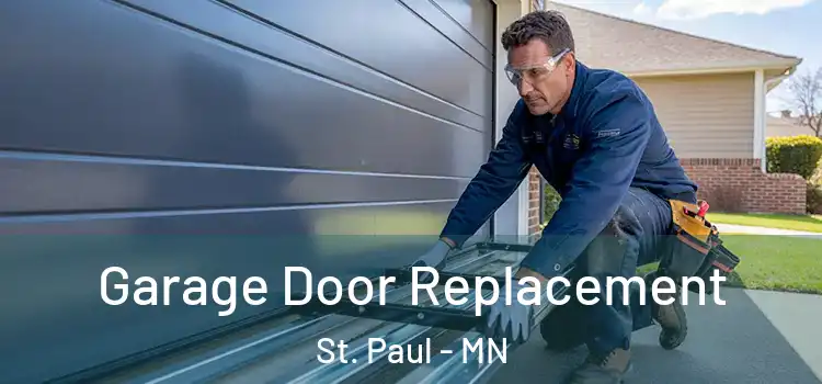  Garage Door Replacement St. Paul - MN