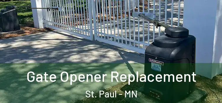 Gate Opener Replacement St. Paul - MN