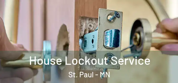 House Lockout Service St. Paul - MN
