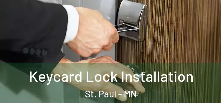  Keycard Lock Installation St. Paul - MN