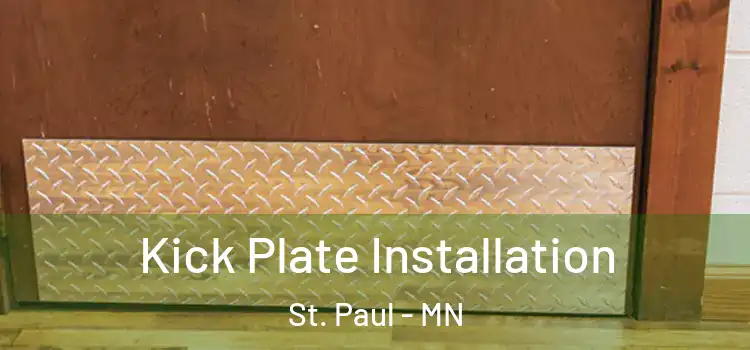 Kick Plate Installation St. Paul - MN