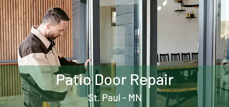 Patio Door Repair St. Paul - MN
