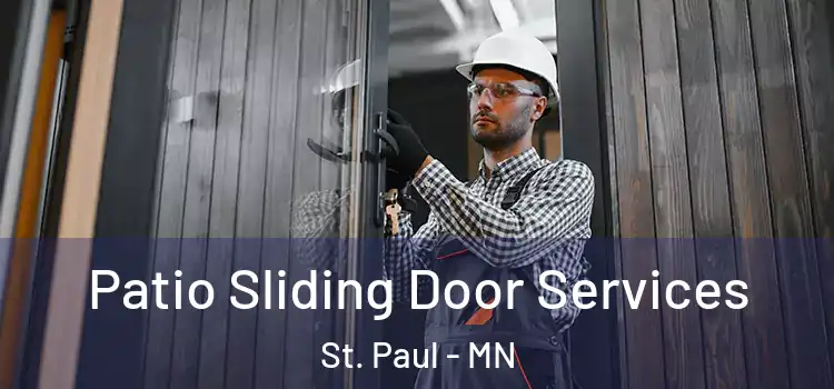 Patio Sliding Door Services St. Paul - MN