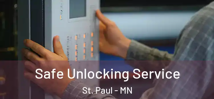 Safe Unlocking Service St. Paul - MN