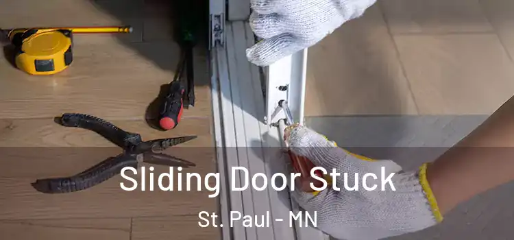 Sliding Door Stuck St. Paul - MN