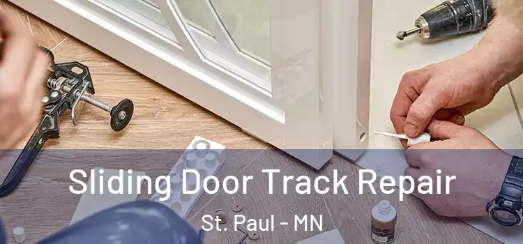 Sliding Door Track Repair St. Paul - MN