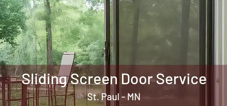 Sliding Screen Door Service St. Paul - MN