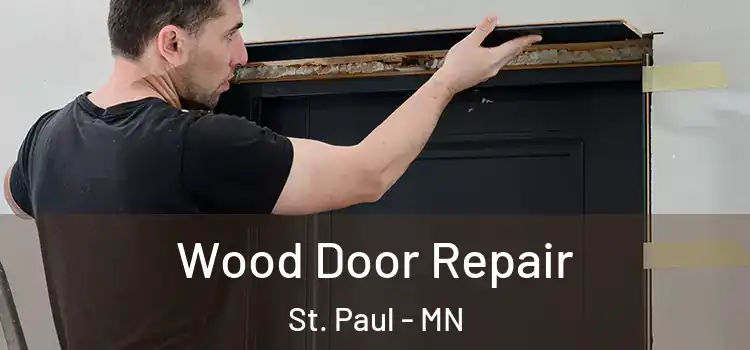 Wood Door Repair St. Paul - MN